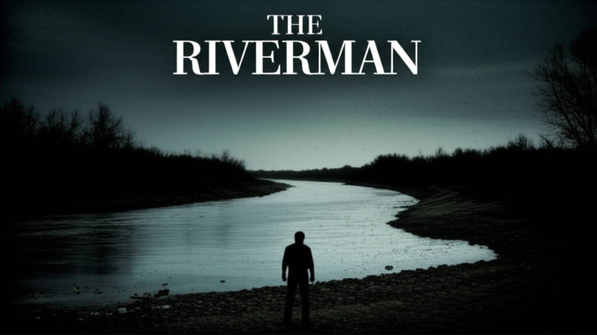 قاتل رودخانه سبز (The Riverman) - هر آنچه باید بدانید